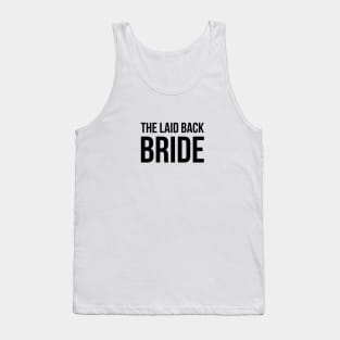 The Laid Back Bride Tank Top